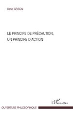 Download this eBook Le principe de précaution, un principe d'action