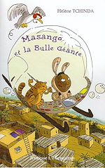 Télécharger le livre :  Masango et la bulle géante