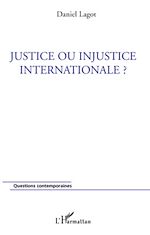Télécharger le livre :  Justice ou injustice internationale ?