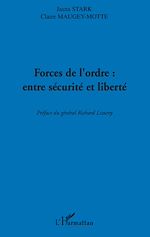 Télécharger le livre :  Forces de l'ordre : entre sécurité et liberté