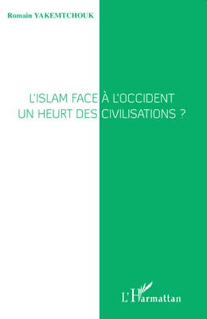 Téléchargez le livre :  L'islam face à l'Occident
