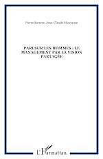 Télécharger le livre :  Pari sur les hommes : le management par la vision partagée