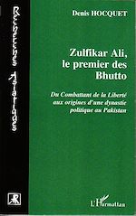 Télécharger le livre :  Zulfikar Ali, le premier des Bhutto