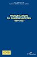 Télécharger le livre :  Problématique du roman européen 1960- 2007