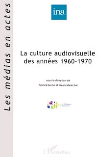 Télécharger le livre :  La culture audiovisuelle des années 1960-1970