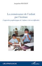 Télécharger le livre :  La connaissance de l'enfant par l'écriture