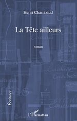 Télécharger le livre :  La Tête ailleurs