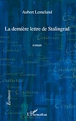 Télécharger le livre :  La dernière lettre de Stalingrad