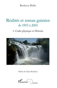 Télécharger le livre :  Réalités et roman guinéen de  1953 à  2003 Tome 1