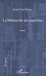 Télécharger le livre :  La mélancolie des papillons