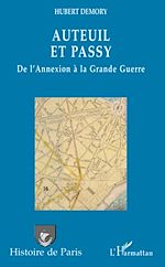Télécharger le livre :  Auteuil et Passy, de l'Annexion à la Grande Guerre