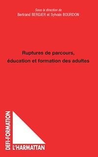 Télécharger le livre :  Ruptures de parcours, éducation et formation des adultes