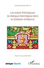 Télécharger le livre :  Les enjeux théologiques du dialogue interreligieux dans la révélation chrétienne