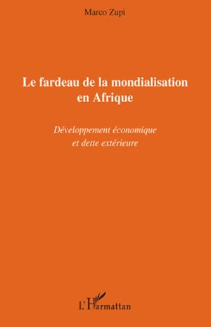 Téléchargez le livre :  Le fardeau de la mondialisation en Afrique