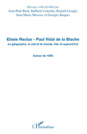 Téléchargez le livre :  Elisée Reclus - Paul Vidal de la Blache