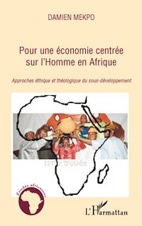 Télécharger le livre :  Pour une économie centrée sur l'Homme en Afrique