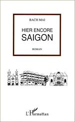 Télécharger le livre :  Hier encore Saigon