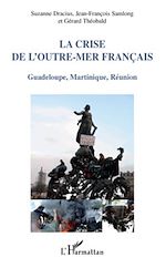 Télécharger le livre :  La crise de l'Outre-mer français