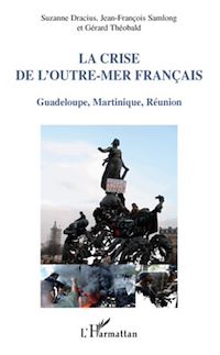 Télécharger le livre :  La crise de l'Outre-mer français