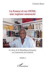Télécharger le livre :  La France et ses DOM, une rupture annoncée