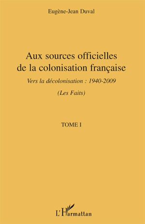 Téléchargez le livre :  Aux sources officielles de la colonisation française