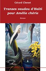 Télécharger le livre :  Transes vaudou d'Haïti pour Amélie chérie