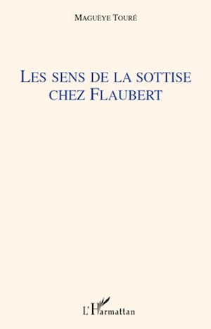 Téléchargez le livre :  Les sens de la sottise chez Flaubert
