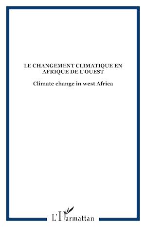 Téléchargez le livre :  Le changement climatique en Afrique de l'Ouest
