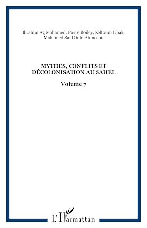 Téléchargez le livre :  Mythes, conflits et décolonisation au Sahel