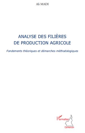 Téléchargez le livre :  Analyse des filières de production agricole
