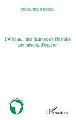 Download this eBook L'Afrique... des drames de l'histoire aux raisons d'espérer