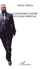 Télécharger le livre :  Construire l'avenir du Kasaï-Oriental