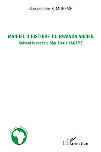 Télécharger le livre :  Manuel d'histoire du Rwanda ancien