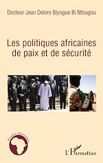 Download this eBook Les politiques africaines de paix et de sécurité