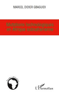 Télécharger le livre :  Mutations technologiques en Afrique subsaharienne