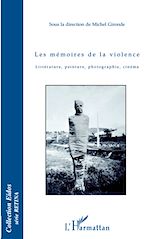 Télécharger le livre :  Les mémoires de la violence