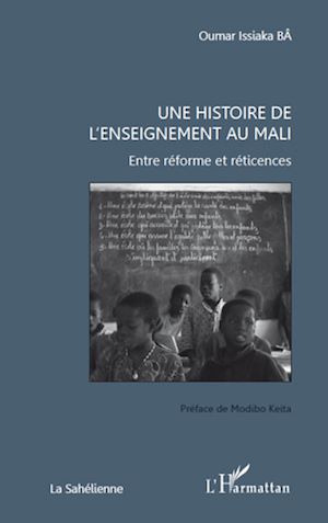 Téléchargez le livre :  Une histoire de l'enseignement au Mali