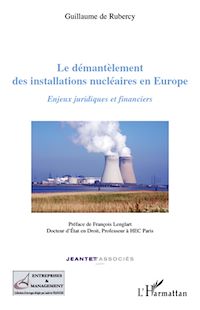 Télécharger le livre :  Le démantèlement des installations nucléaires en Europe