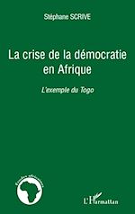 Télécharger le livre :  La crise de la démocratie en Afrique