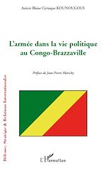 Télécharger le livre :  L'armée dans la vie politique au Congo-Brazzaville