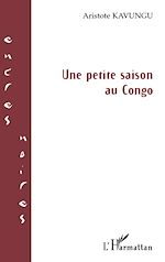 Télécharger le livre :  Une petite saison au Congo
