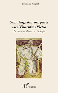 Télécharger le livre :  Saint Augustin aux prises avec Vincentius Victor