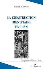 Télécharger le livre :  La construction identitaire en Iran