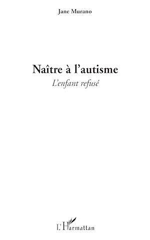 Téléchargez le livre :  Naître à l'autisme