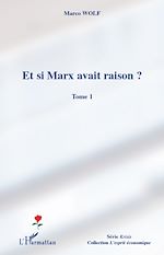 Download this eBook Et si Marx avait raison ? (Tome 1)