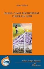 Télécharger le livre :  Energie, climat, développement : l'heure des choix