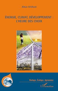 Télécharger le livre :  Energie, climat, développement : l'heure des choix