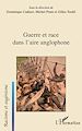 Télécharger le livre :  Guerre et race dans l'aire anglophone