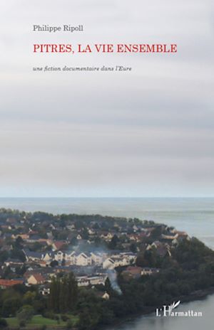 Téléchargez le livre :  Pitres, la vie ensemble