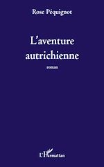 Télécharger le livre :  L'aventure autrichienne